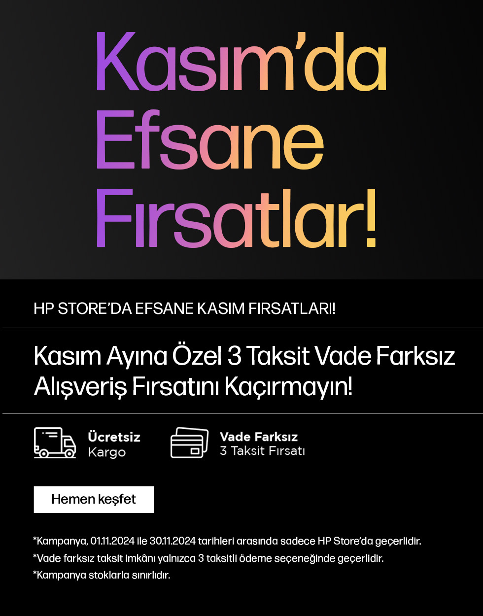 HP Store'da Kasım Fırsatları - Kasım Ayına Özel 3 Taksit Vade Farksız Alışveriş Fırsatını Kaçırmayın!