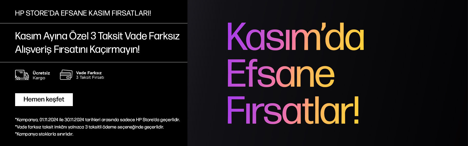 HP Store'da Kasım Fırsatları - Kasım Ayına Özel 3 Taksit Vade Farksız Alışveriş Fırsatını Kaçırmayın!